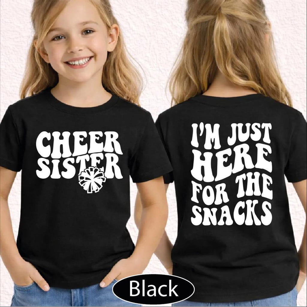 Cheer Sister Shirt, Im Just Here For The Snacks Tshirt, Girls Cheer Tee, BP
