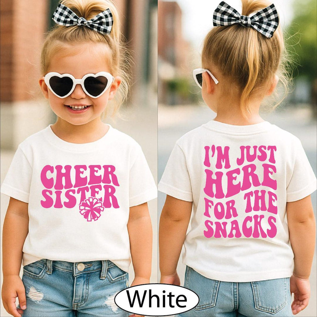Cheer Sister Shirt, Im Just Here For The Snacks Tshirt, Girls Cheer Tee, BP