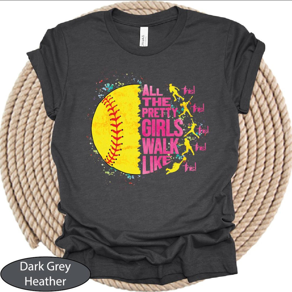 All The Pretty Girls Walk Like This Shirt, Softball Player Tshirt, Gameday Softball Tee