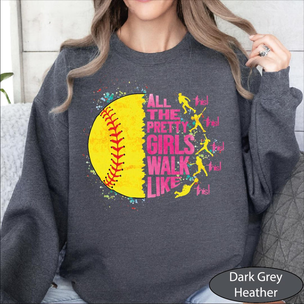 All The Pretty Girls Walk Like This Sweatshirt, Softball Player Sweater, Gameday Softball Hoodie